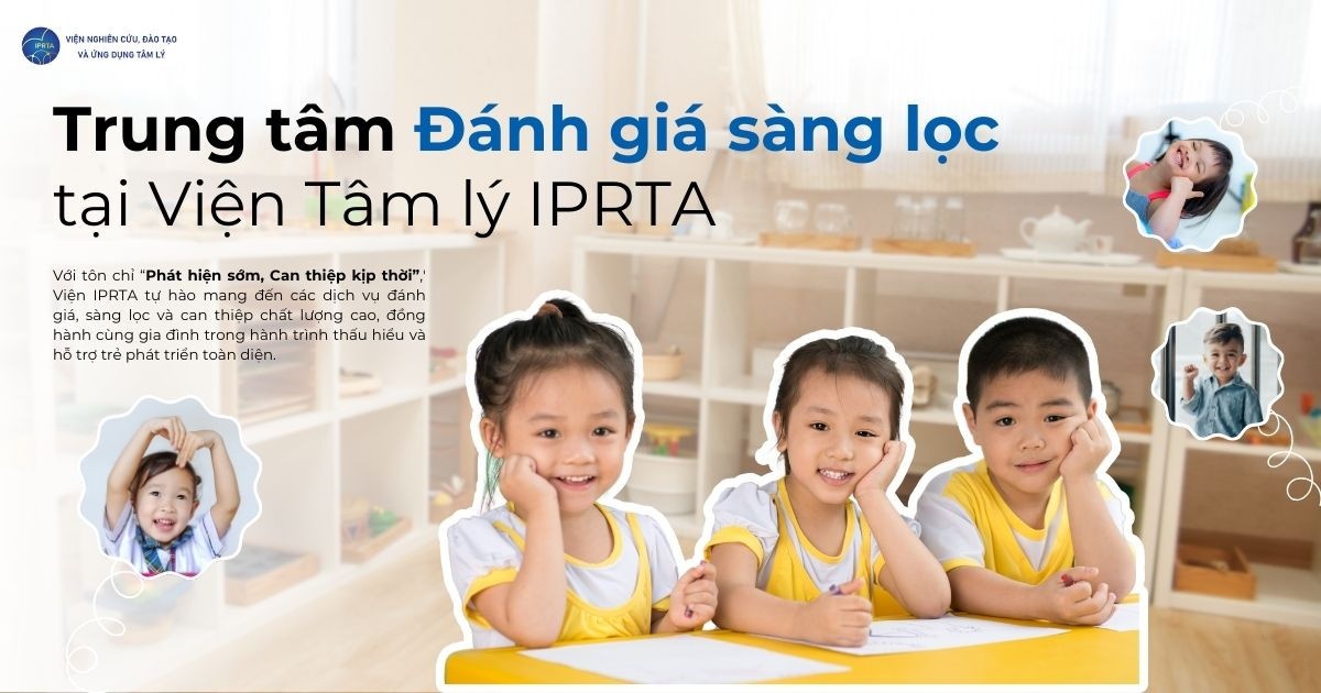 Trung tâm Đánh giá sàng lọc tại Viện Tâm lý IPRTA