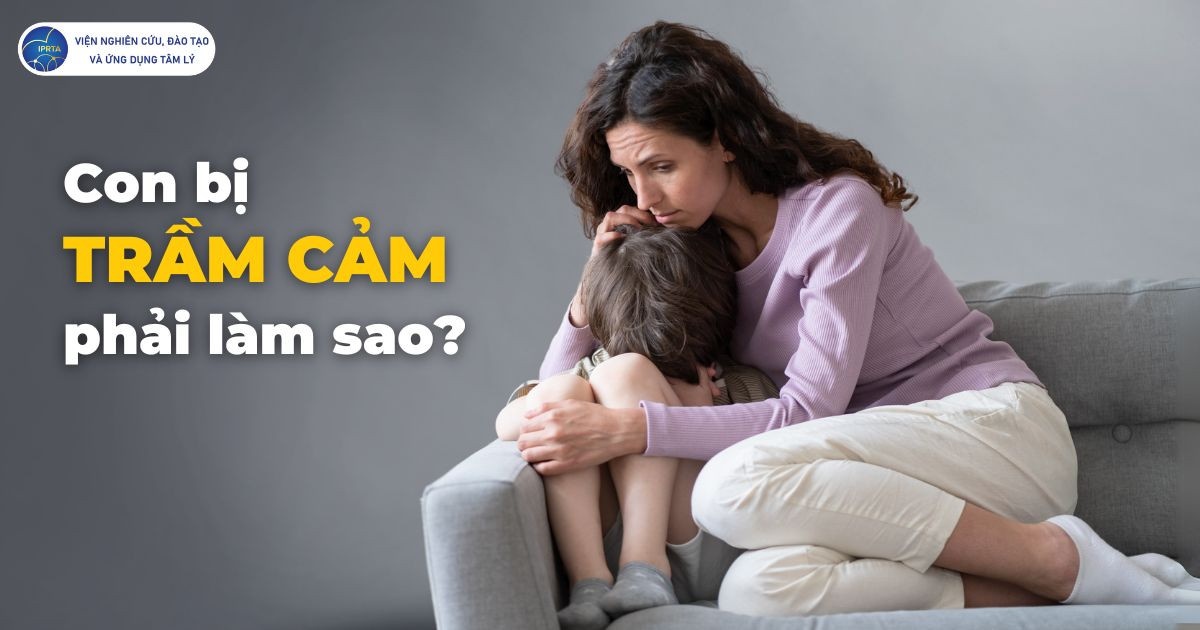 Con bị trầm cảm phải làm sao?